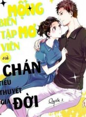 bien-tap-vien-mong-mo-va-tieu-thuyet-gia-4510